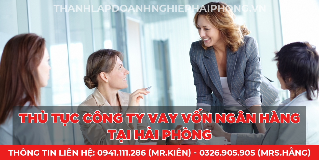 Thủ tục công ty vay vốn ngân hàng tại Hải Phòng